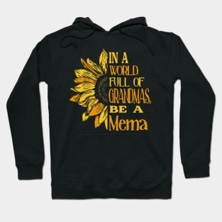 Sunflower- In the world full of Grandmas, be a Mema Hoodie